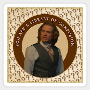 Lestat - You are a Library of Confusion Sticker